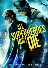 Все супергерои должны погибнуть / All Superheroes Must Die / Vs (2011) [HD 720]