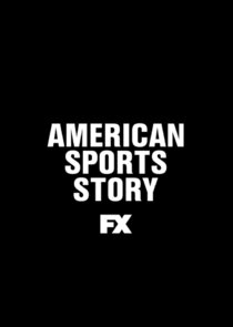 American Sports Story 1 сезон